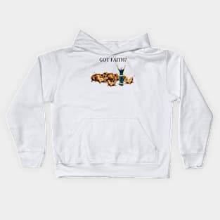 Got Faith? Kids Hoodie